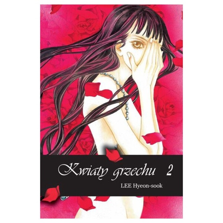 Kwiaty Grzechu. Tom 2, Lee Hyeon-Sook, 2014, 178 pagini, Kotori
