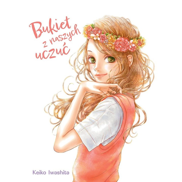 Bouquet of Our Hearts, Keiko Iwashita, 2024, 208 oldal, puha kötés