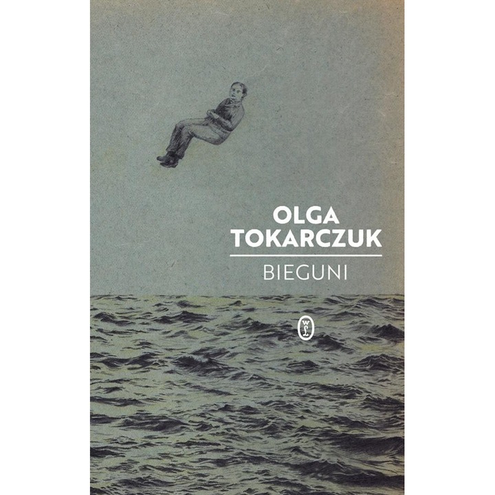 Bieguni, Olga Tokarczuk, 2024, 460 pagini, format 215x142 mm, Literackie