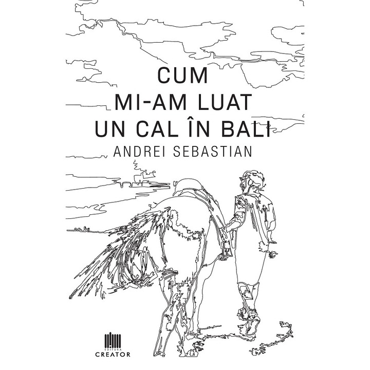 Cum Mi-am Luat Un Cal In Bali - Andrei Sebastian