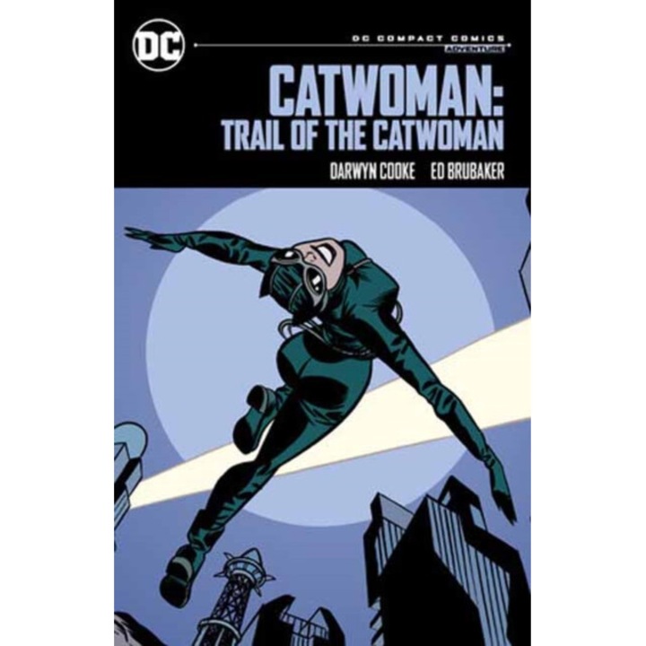 Catwoman: Trail Of The Catwoman: Dc Compact Comics Edition - Ed Brubaker