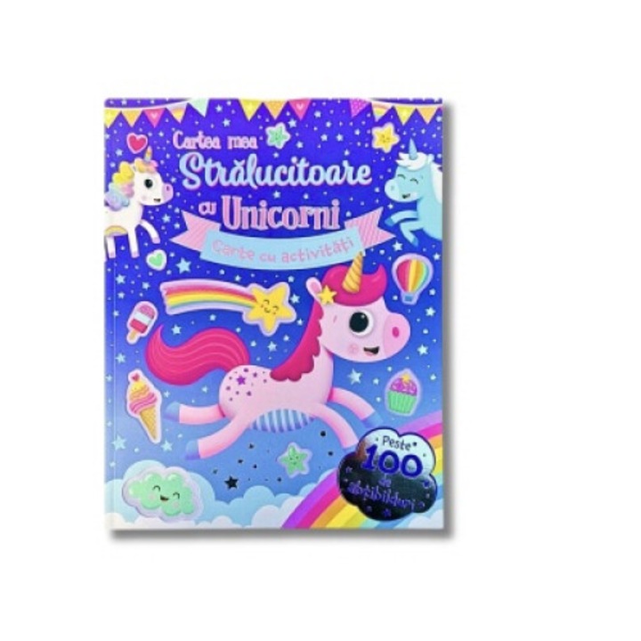 Cartea mea stralucitoare cu unicorni. Carte cu activitati - Flamingo