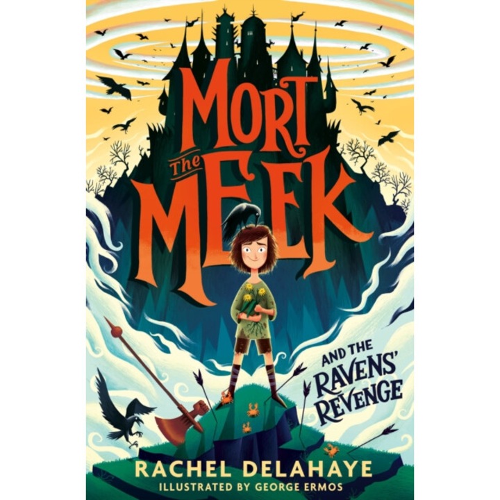 Mort The Meek And The Ravens' Revenge - Rachel Delahaye