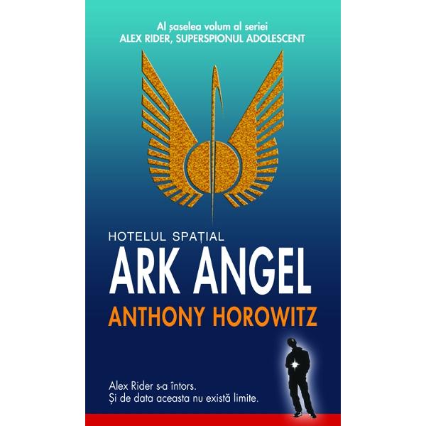 Hotelul spatial Ark Angel - Anthony Horowitz