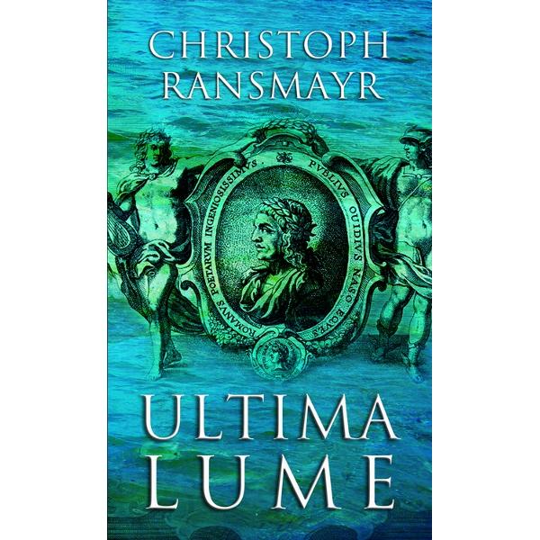 Ultima lume - Christoph Ransmayr