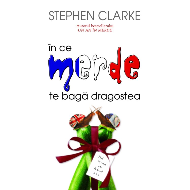 In ce merde te baga dragostea - Stephen Clarke