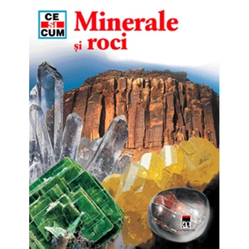 Minerale si roci Minerale si roci