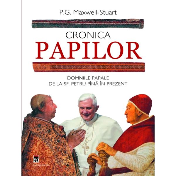 Cronica papilor - P.G. Maxwell-Stuart