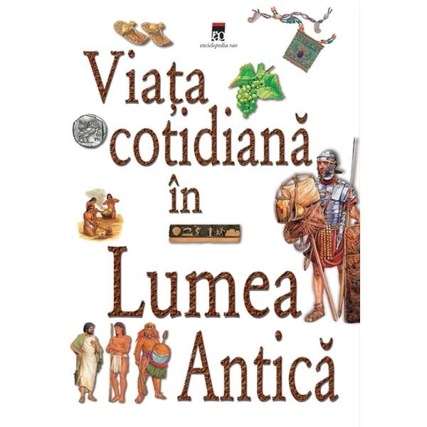 Viata cotidiana in lumea antica