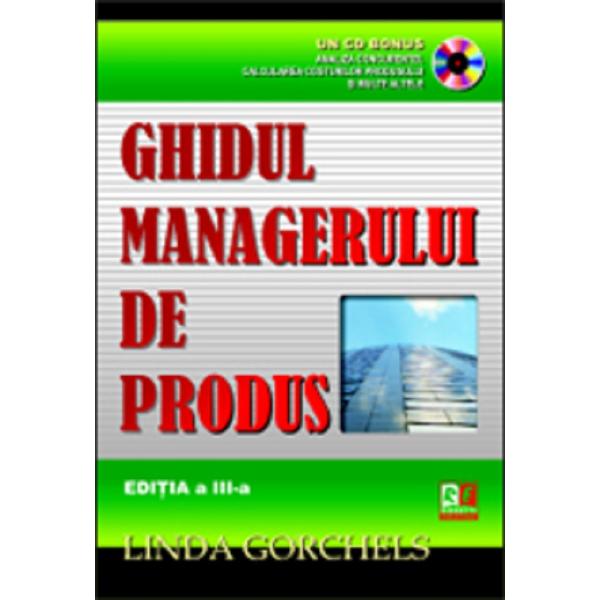 Ghidul managerului de produs + CD - Linda Gorchels