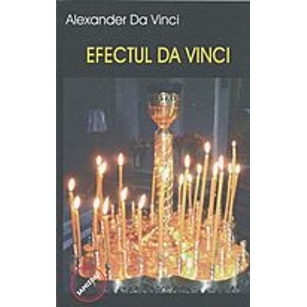 Efectul Da Vinci - Alexander Da Vinci