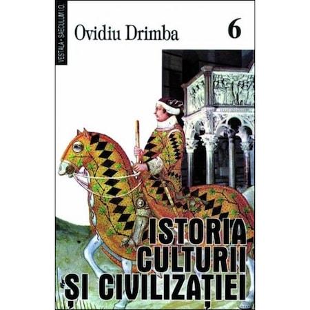 Istoria Culturii Si Civilizatiei Vol Vi Vii Viii Ovidiu Drimba Emag Ro