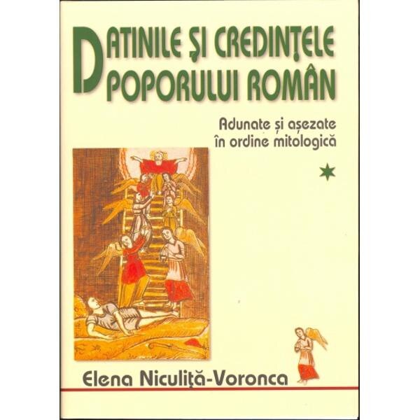 Datinile si credintele poporului roman 1+2 - Elena Niculita-Voronca