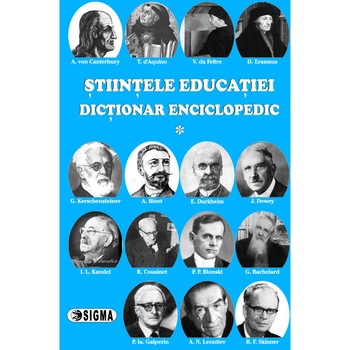 Stiintele educatiei. Dictionar enciclopedic vol I - Coord. E. Noveanu si D. Potolea Stiintele educatiei. Dictionar enciclopedic vol I - Coord. E. Noveanu si D. Potolea