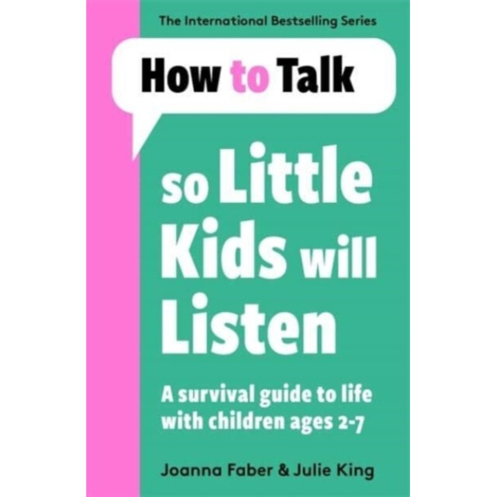 How To Talk So Little Kids Will Listen - Joanna, king Faber - Joannaking Faber