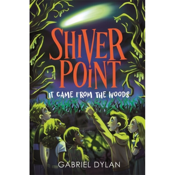 Shiver Point: It Came From The Woods - Gabriel Dylan