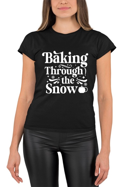 Tricou dama cu imprimeu, Craciun - Baking Through the Snow, Bumbac, Negru, XS