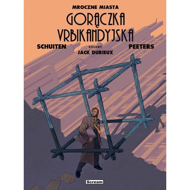 Mroczne Miasta. Urbikandyjska goraczka, Benoit Peeters, Francois Schuiten, 2024, hardcover, 104 pagini