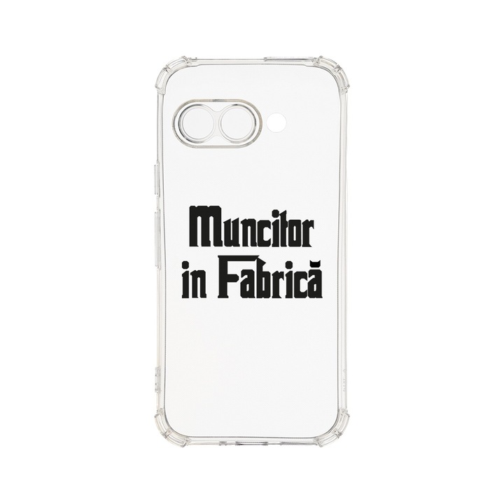 Husa pentru Google Pixel 9a, BestCase® Anti Shock 1.5MM, Muncitor In Fabrica - GodFather Style, Rezistenta La Socuri, Protectie camera, ecran si colturi, AS 1694