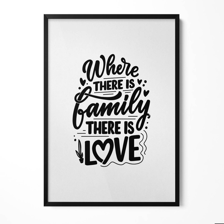 Tablou Inramat, Wallfluent, Inscriptie decorativa pentru casa „Unde este familie, exista dragoste”, Rama negru, 70x100 cm, 010330010150200280741