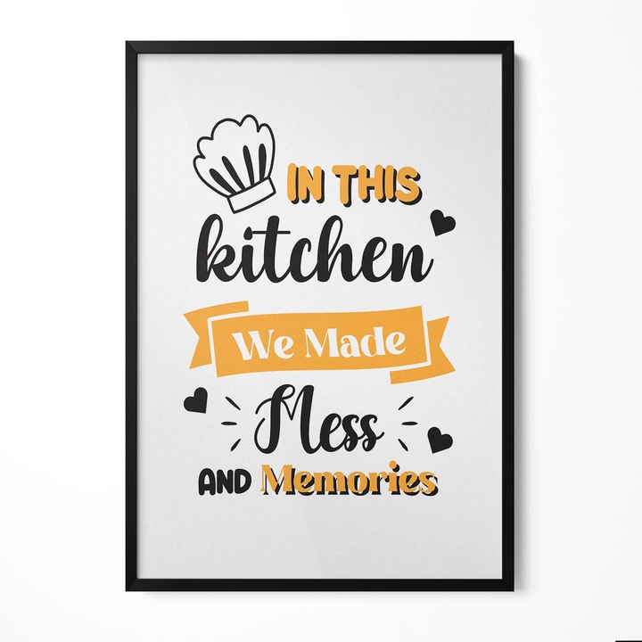 Tablou Inramat, Wallfluent, In aceasta bucatarie am facut mizerie si amintiri, Rama negru, 70x100 cm, 010330010150200280467