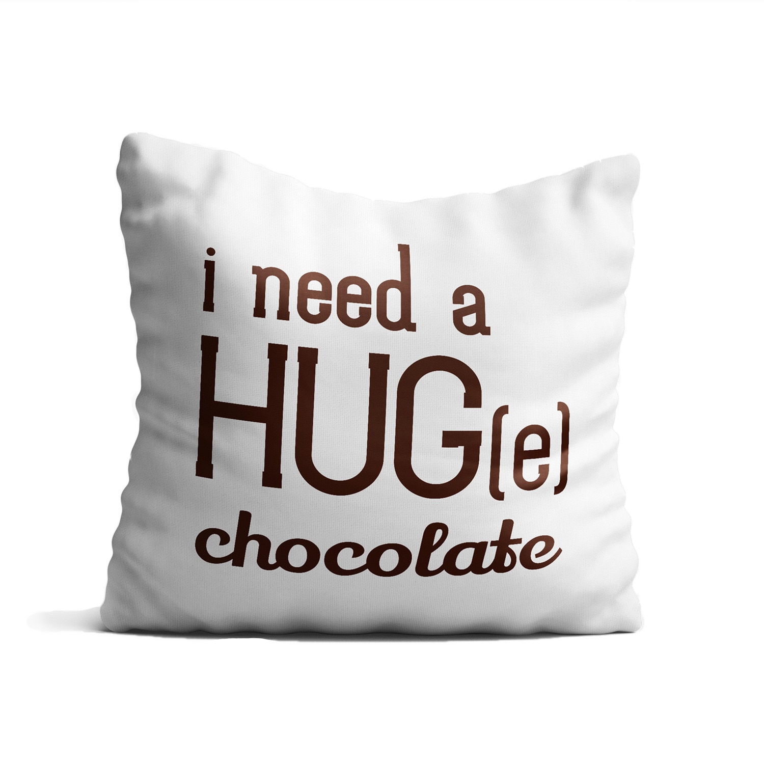 Perna decorativa I need a HUGe chocolate!
