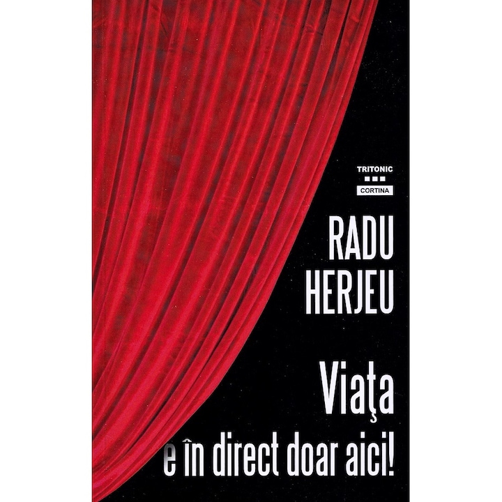 Viata E In Direct Doar Aici! - Radu Herjeu