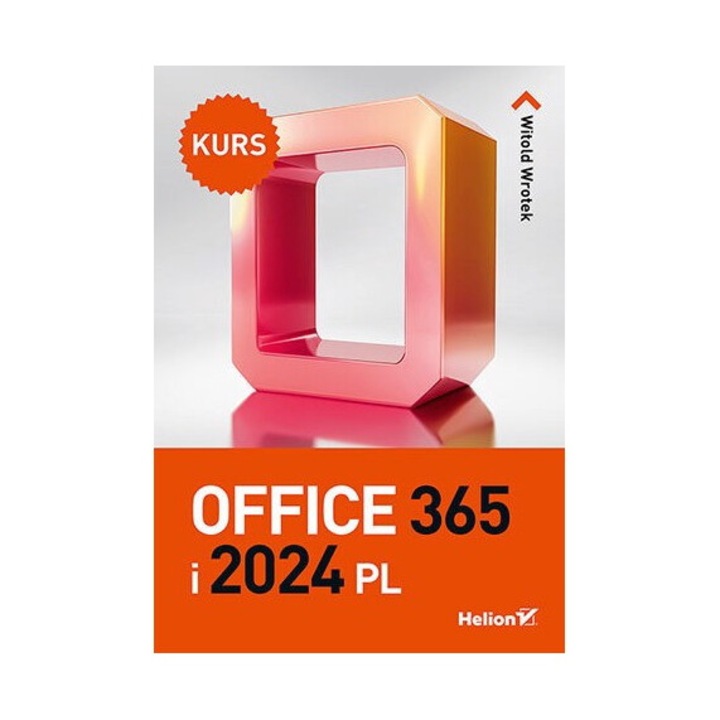 Office 365 si 2024 PL, Witold Wrotek, 2024, 240 pagini