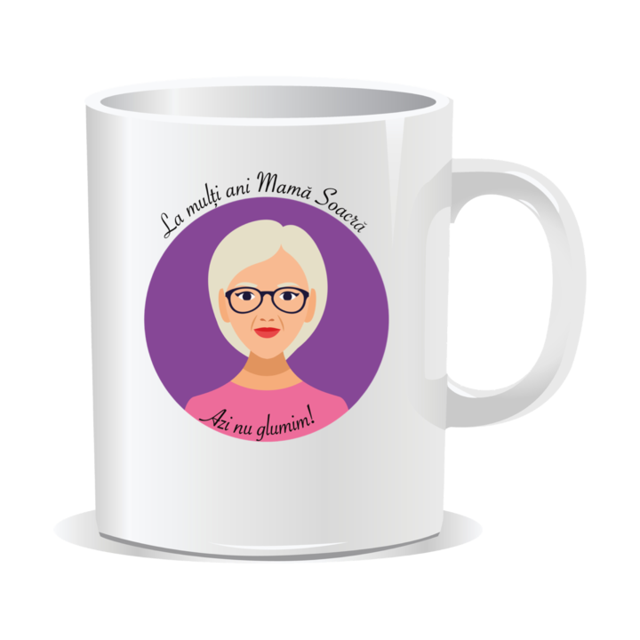 Cana personalizata cu mesaje pentru soacre, La multi ani mama soacra, azi nu glumim, 330ml, interior alb
