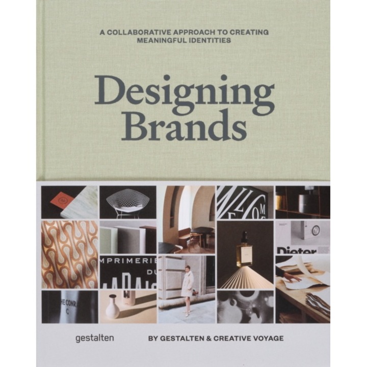 Designing Brands: A Collaborative Approach To Creating Meaningful Brand Identities - Gestalten