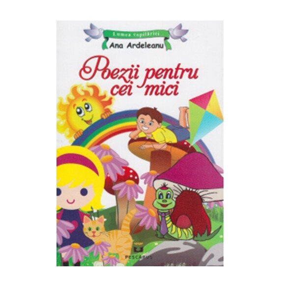 Poezii pentru cei mici - Ana Ardeleanu