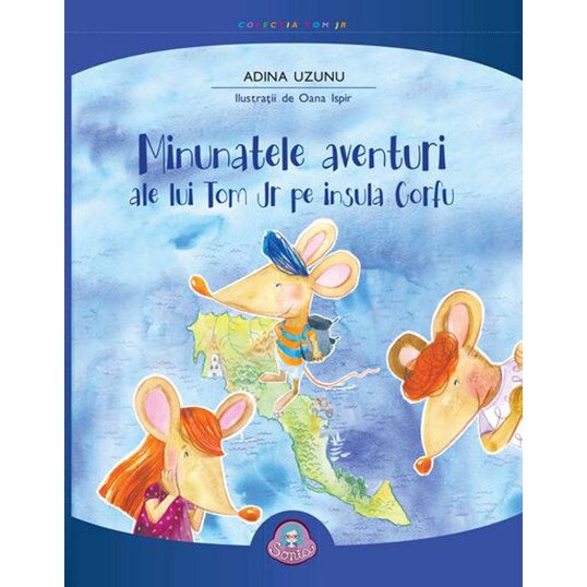 Minunatele aventuri ale lui Tom Jr pe insula Corfu - Adina Uzunu