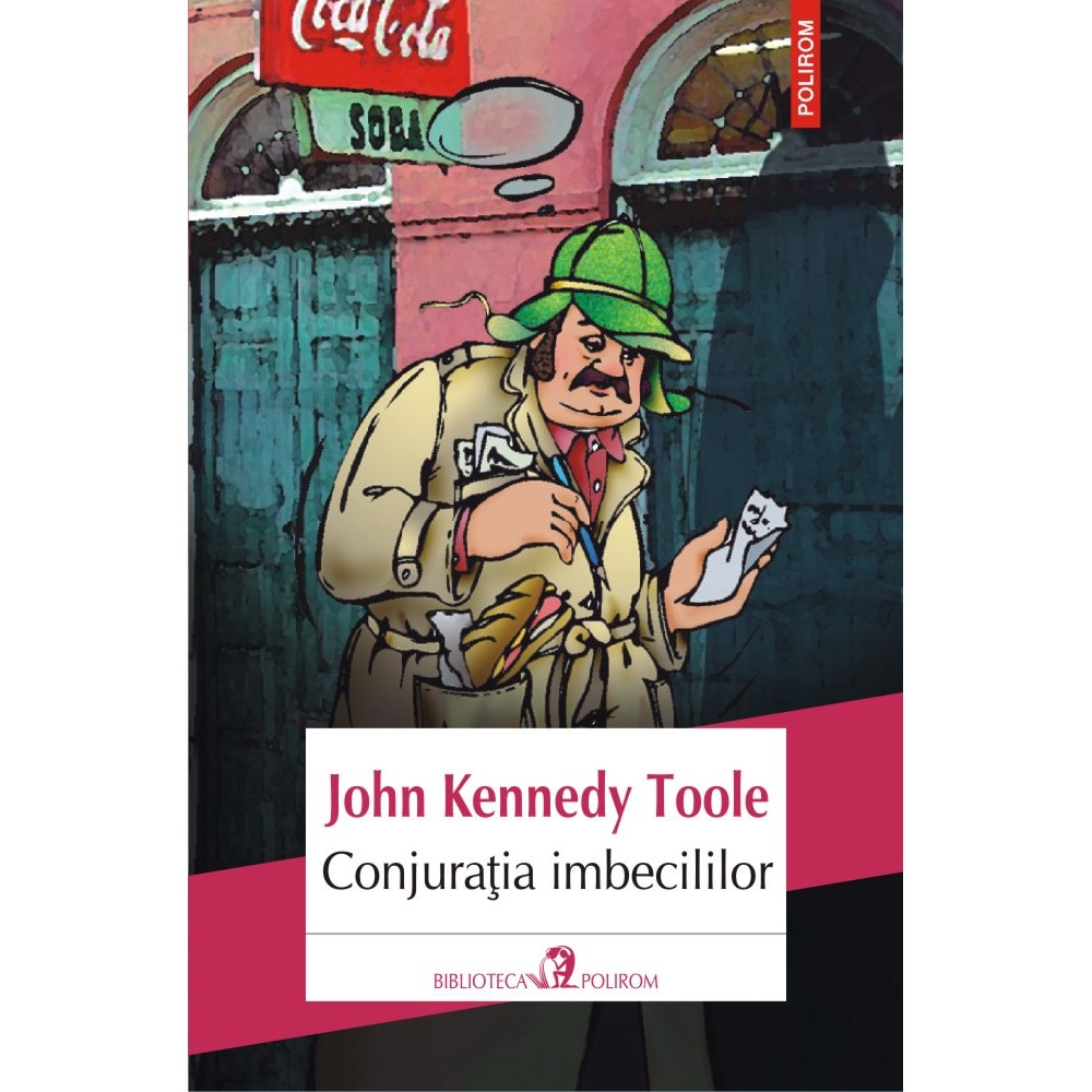 Conjuratia imbecililor - John Kennedy Toole