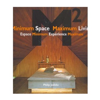 Minimum Space Maximum Living, M2, Philip Jodidio Minimum Space Maximum Living, M2, Philip Jodidio