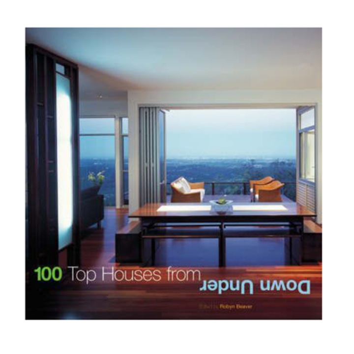 100 Top Houses From Down Under, Robyn Beaver