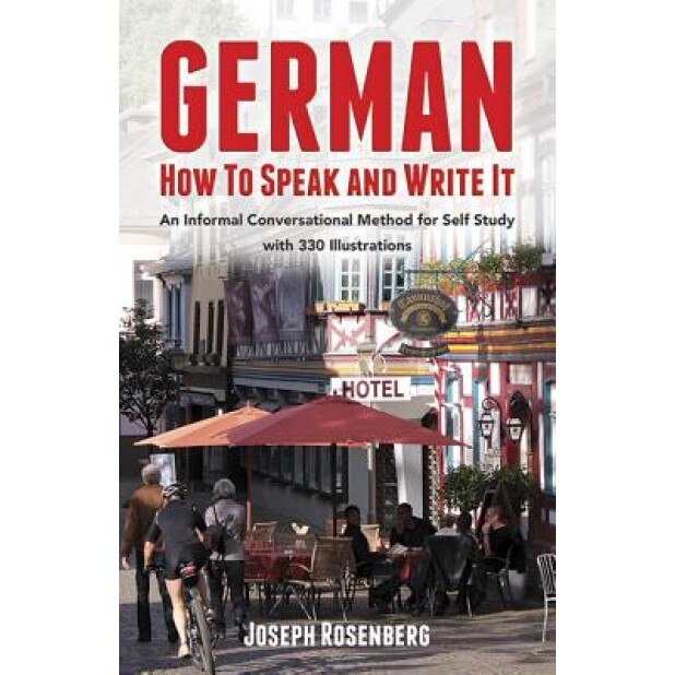German: How to Speak and Write It, Joseph Rosenberg, Jose Rosenberg