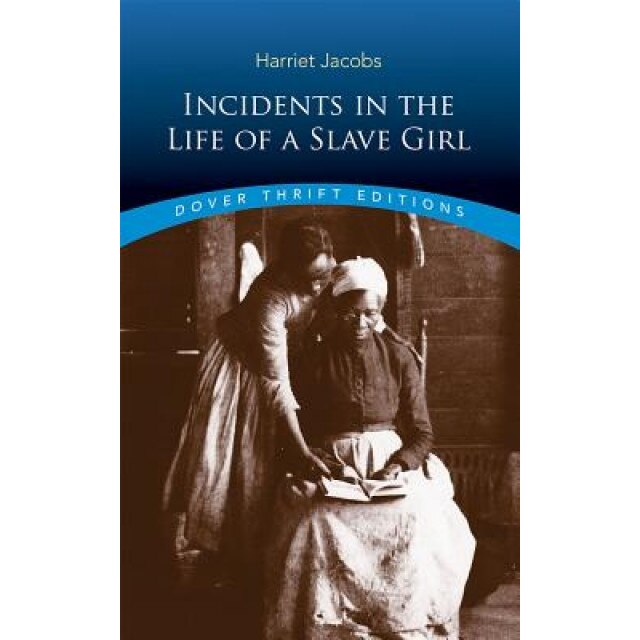 Incidents in the Life of a Slave Girl, Harriet Ann Jacobs, Maryce Ed. Jacobs