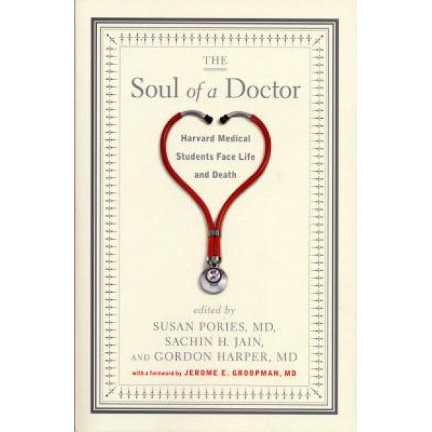 The Soul of a Doctor: Harvard Medical Students Face Life and Death,