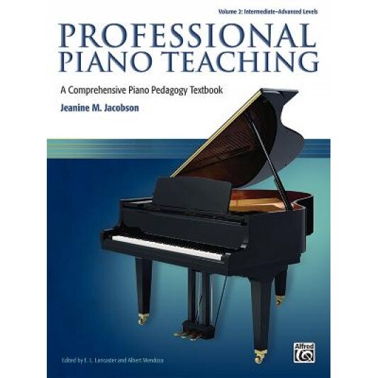Professional Piano Teaching, Vol 2: A Comprehensive Piano Pedagogy Textbook, Jeanine Mae Jacobson (Author)