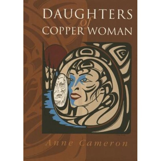 Daughters of Copper Woman, Anne Cameron