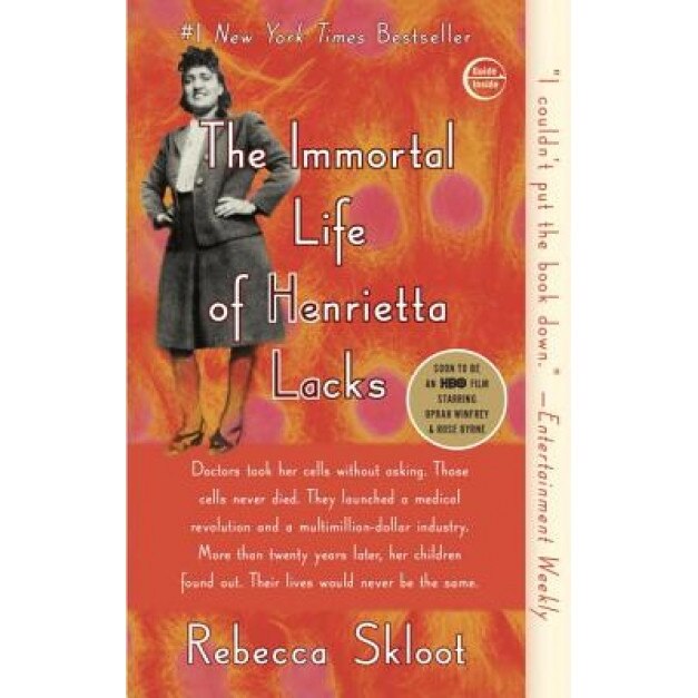 The Immortal Life of Henrietta Lacks - Rebecca Skloot