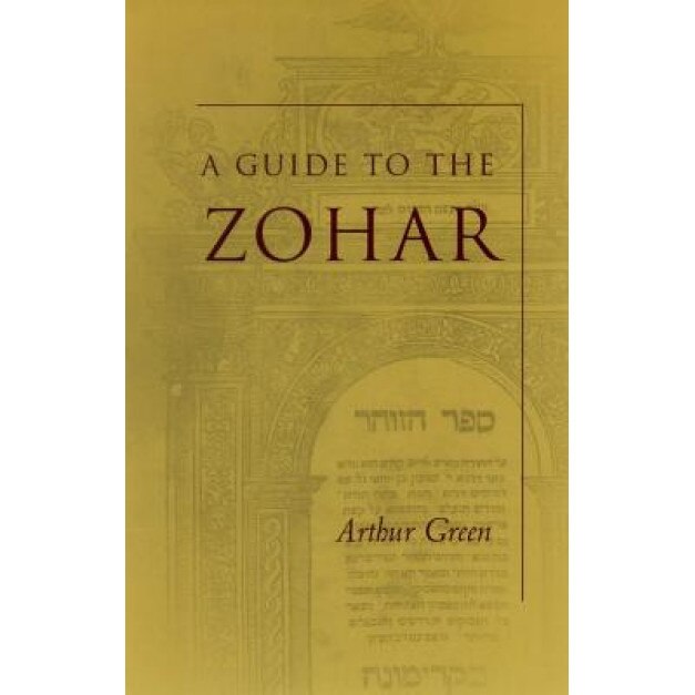 A Guide to the Zohar, Arthur Green (Author)