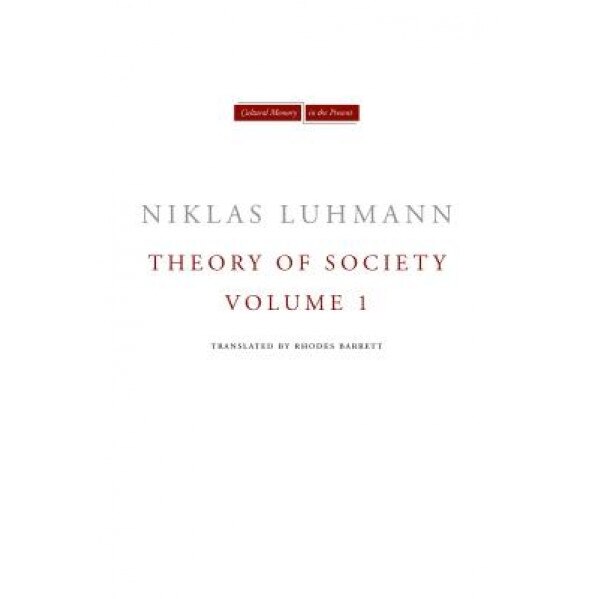 Theory of Society, Volume 1, Niklas Luhmann (Author)