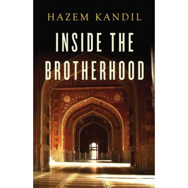 Inside the Brotherhood, Hazem Kandil (Author)