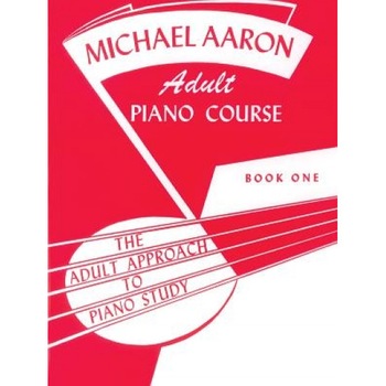 Michael Aaron Piano Course Adult Piano Course, Bk 1, Michael Aaron Michael Aaron Piano Course Adult Piano Course, Bk 1, Michael Aaron
