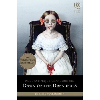 Dawn of the Dreadfuls: Pride and Prejudice and Zombies, Jane Austen, Steve Hockensmith Dawn of the Dreadfuls: Pride and Prejudice and Zombies, Jane Austen, Steve Hockensmith