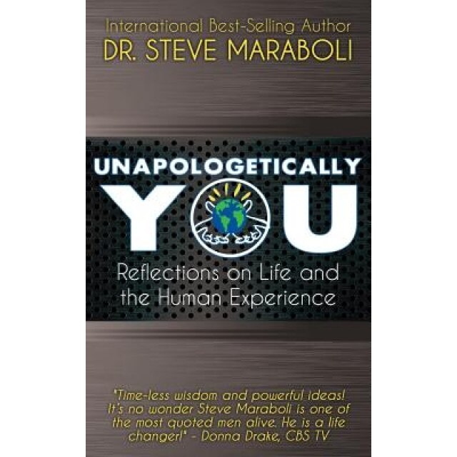 Unapologetically You: Reflections on Life and the Human Experience, Steve Maraboli (Author)