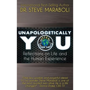 Unapologetically You: Reflections on Life and the Human Experience, Steve Maraboli (Author) Unapologetically You: Reflections on Life and the Human Experience, Steve Maraboli (Author)