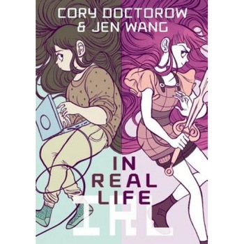 In Real Life, Cory Doctorow (Author) In Real Life, Cory Doctorow (Author)