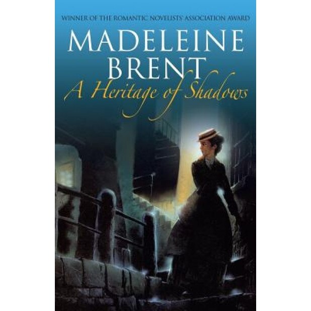 A Heritage of Shadows, Madeleine Brent (Author)